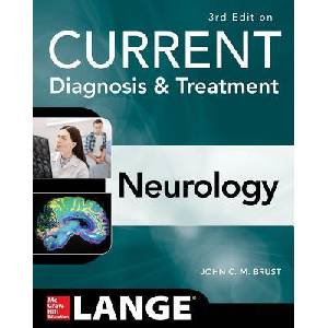 CURRENT Diagnosis & Treatment Neurology, Third Edition | John C. M. Brust (ISBN: 9781259835315)