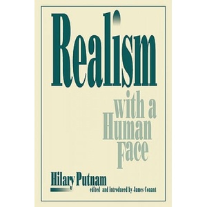 Realism with a Human Face | Hilary Putnam (1992)