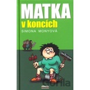 Matka v koncích - Simona Monyová
