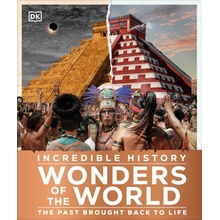 Incredible History Wonders of the World - DK