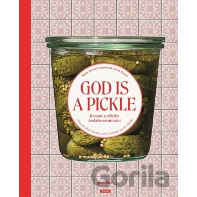 God Is a Pickle - Šárka Otevřel Camrdová, Marek Bartoš