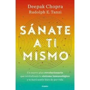Sánate a Ti Mismo / The Healing Self: A Revolutionary New Plan to Supercharge Your Immunity and Stay Well for Life | Deepak Chopra (ISBN: 9786073176903)