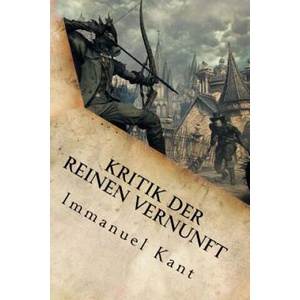 Kritik der reinen Vernunft | Immanuel Kant (2016)