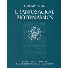 Craniosacral Biodynamics. Vol.1