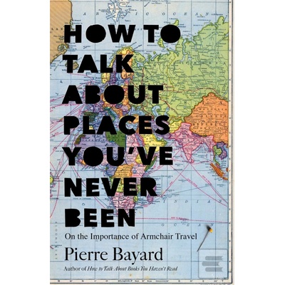 How to Talk About Places You`ve never Been
