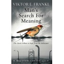 Frankl - Man's Search For Meaning: The classic tribute to hope from the Holocaust - Frankl, V. E.