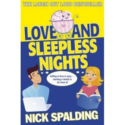Love...And Sleepless Nights - Nick Spalding