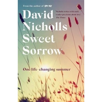 Sweet Sorrow - David Nicholls, Hodder Paperbacks
