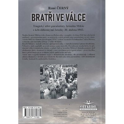 Bratři ve válce - Tragický střet parašutisty Arnošta Mikše s křivoklátskými četníky 30. dubna 1942