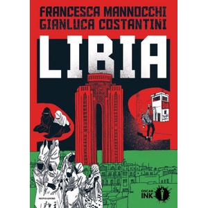 Libia | Francesca Mannocchi, Gianluca Costantini (2019)