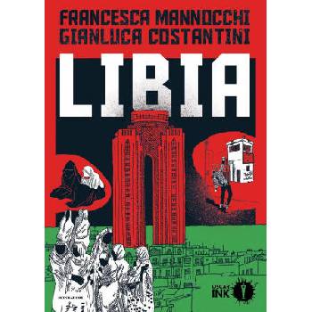 Image 1 of Libia | Francesca Mannocchi, Gianluca Costantini