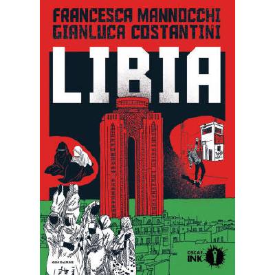 Libia | Francesca Mannocchi, Gianluca Costantini