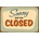 Ceduľa Sorry We Are Closed