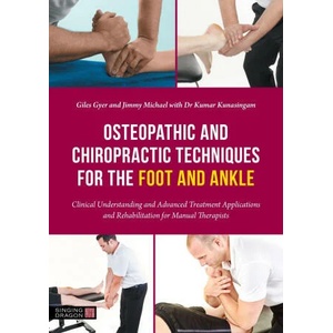 Osteopathic and Chiropractic Techniques for the Foot and Ankle | Jimmy Michael, Kumar Kunasingam (ISBN: 9781839972010)