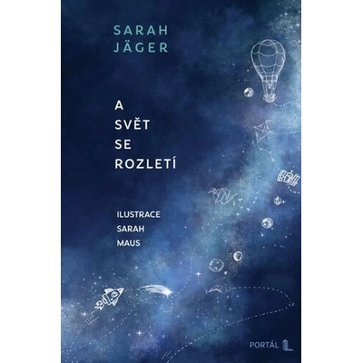 A svět se rozletí - Sarah Jäger; Sarah Maus