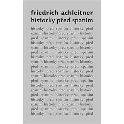 Historky před spaním - Friedrich Achleitner