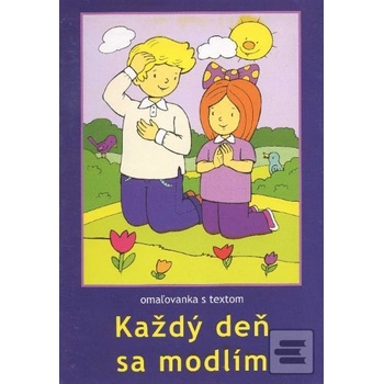 Každý deň sa modlím