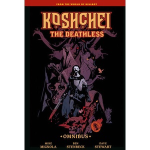Koshchei the Deathless Omnibus (ISBN: 9781506745985)