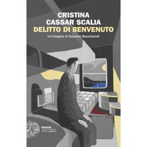 Delitto di benvenuto. Un’indagine di Scipione Macchiavelli | Cristina Cassar Scalia (2025)