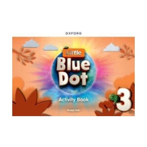 Little Blue Dot: Level 3: Activity Book | Kelly (ISBN: 9780194863100)