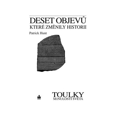 Deset objevů, které změnily historii - Patrick Hunt