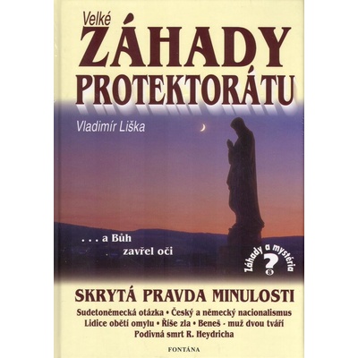 Velké záhady Protektrátu - Vladimír Liška