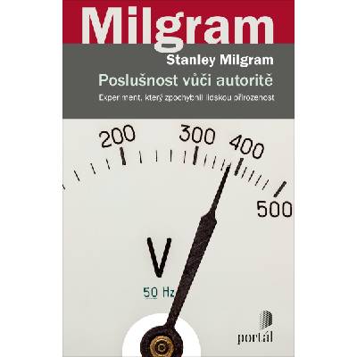 Poslušnost vůči autoritě Milgram, Stanley