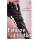 Peniaze sú všetko
