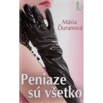 Peniaze sú všetko