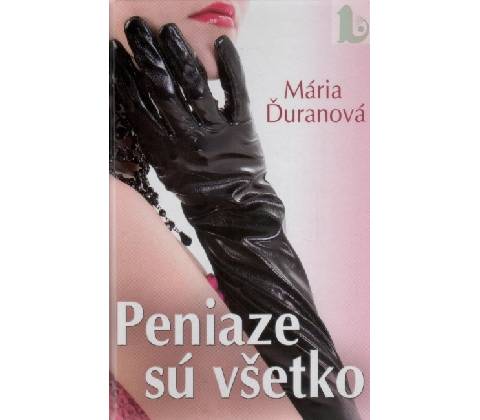 Peniaze sú všetko