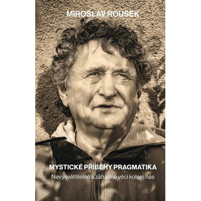 Mystické příběhy pragmatika – Hledejceny.cz