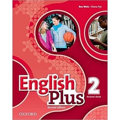 English Plus 2nd Edition Level 2 Student's Book Učebnica Ben Wetz, Diana Pye Claire Thacker