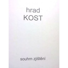Hrad KOST - Souhrn zjištění Václav Knop