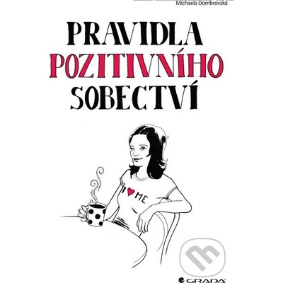 Pravidla pozitivního sobectví - Michaela Dombrovská