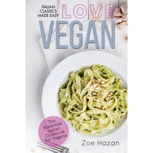 Vegan: The Essential Italian Cookbook for Vegans | Zoe Hazan (ISBN: 9781979721592)