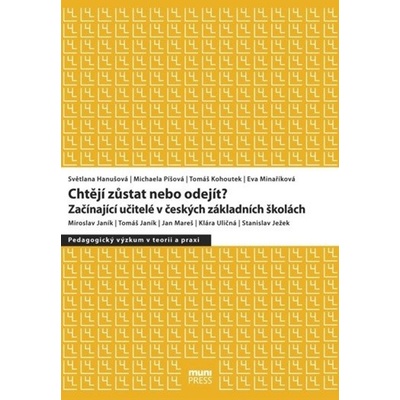 Minaříková, Eva; Hanušová, Světlana; Kohoutek, Tomáš - Chtějí zůstat nebo odejít