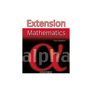 Extension Mathematics: Year 7: Alpha | Tony Gardiner (ISBN: 9780199151509)