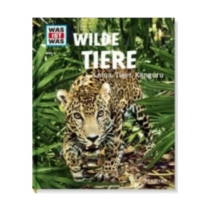 WAS IST WAS Band 13 Wilde Tiere | Christine Paxmann (ISBN: 9783788620509)