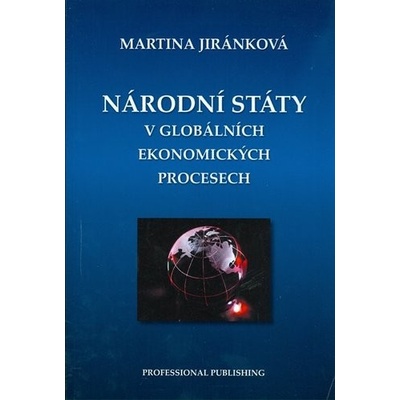 Národní státy v globálních ekonomických procesech - Jiránková Martina