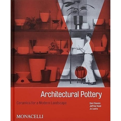 Architectural Pottery: Ceramics for a Modern Landscape (Chavkin Daniel)