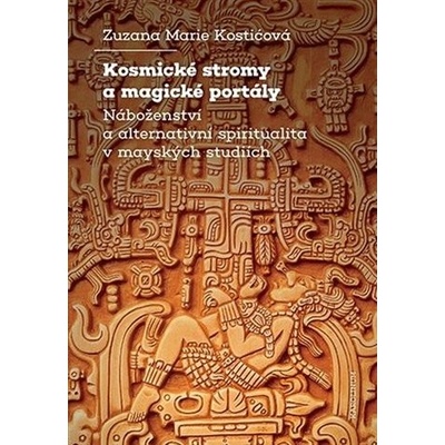Kosmické stromy a magické portály - Zuzana Marie Kostićová