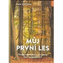 Můj první les
