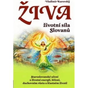 Živa Životní síla Slovanů | Vladimír Kurovskij (ISBN: 9788081004193)