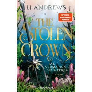 The Stolen Crown - Die Versuchung des Meeres (ISBN: 9783734164408)