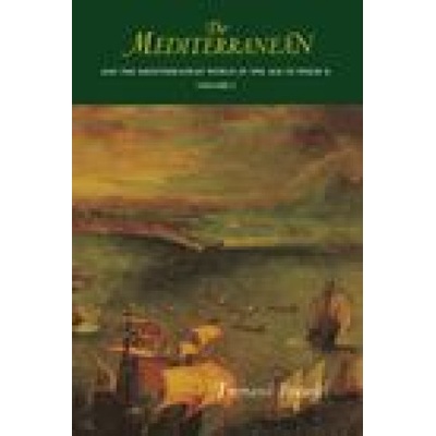 The Mediterranean and the Mediterranean World in the Age of Philip II: Volume I | Braudel, Fernand