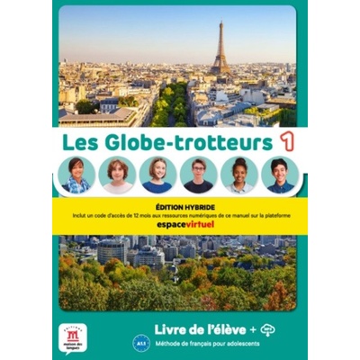 Les Globe-Trotteurs 1 (A1.1) - Édition hybride Livre de l´éleve + Espacevirtuel (12 mois)