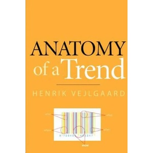Anatomy of a Trend | Henrik Vejlgaard (ISBN: 9781939235046)