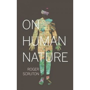 On Human Nature | Roger Scruton (ISBN: 9780691183039)