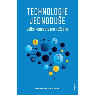 Technologie jednoduše - David Louda, Lukáš Prášil
