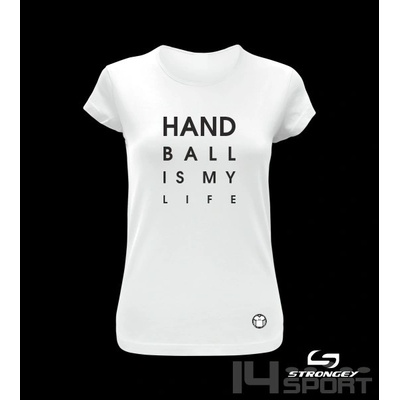dívčí triko Strongey HANDBALL IS MY LIFE